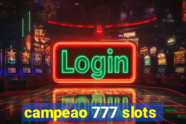 campeao 777 slots